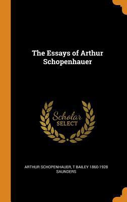 The Essays of Arthur Schopenhauer 0342648268 Book Cover