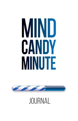 Mind Candy Journal: Mind Candy Minute 1732538980 Book Cover