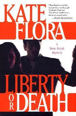 Liberty or Death: A Thea Kozak Mystery 0312877919 Book Cover