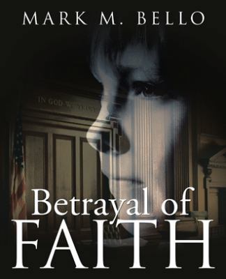 Betrayal of Faith 1532006276 Book Cover