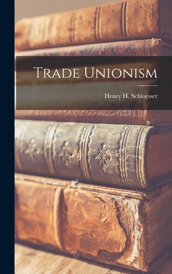 Trade Unionism 1018950680 Book Cover