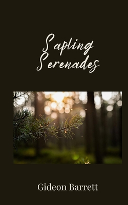 Sapling Serenades 1805675133 Book Cover