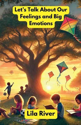 Let's Talk About Our Feelings and Big Emotions            Book Cover