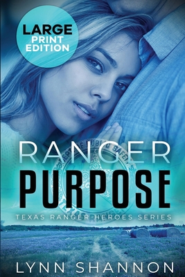 Ranger Purpose: A Small-town Christian Romantic... [Large Print] 1953244645 Book Cover