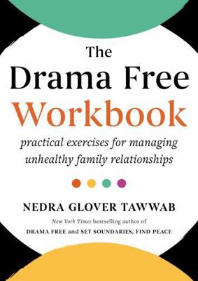 The Drama Free Workbook: Practical Exercises fo... 0349442339 Book Cover