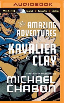 The Amazing Adventures of Kavalier & Clay 1491536209 Book Cover