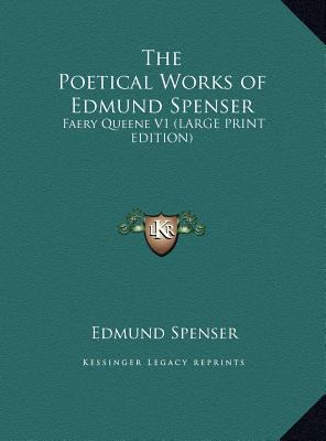 The Poetical Works of Edmund Spenser: Faery Que... [Large Print] 1169852890 Book Cover