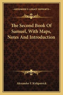 The Second Book Of Samuel, With Maps, Notes And... 1163270326 Book Cover