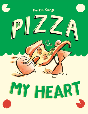 Pizza My Heart: (A Graphic Novel) 0593479726 Book Cover