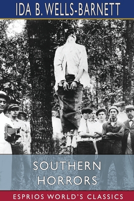 Southern Horrors (Esprios Classics): Lynch Law ... 1034792792 Book Cover