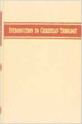 Introduction to Christian Theology 083410217X Book Cover