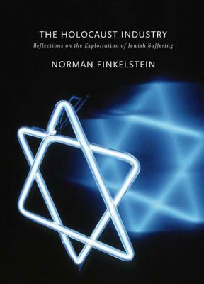 The Holocaust Industry: Reflections on the Expl... 1859847730 Book Cover