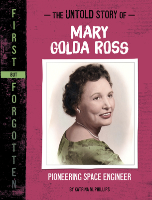 The Untold Story of Mary Golda Ross: Pioneering... 1669069982 Book Cover