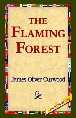 The Flaming Forest 1421800578 Book Cover