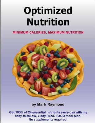 Optimized Nutrition (Volume 1): Minimum Calorie... 1981955348 Book Cover