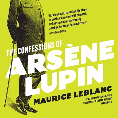 The Confessions of Arsène Lupin 1094139904 Book Cover