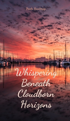 Whispering Beneath Cloudborn Horizons B0DRDJWQRY Book Cover