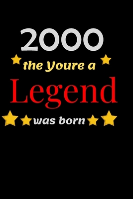 Paperback 2000 The year a LEGEND was born: Blank Lined Notebook. Funny and cute gag gift for 20th Birthday for men, women, daughter, son, girlfriend, ... wife, husband, co-worker,perfect Gift,Logbook Book