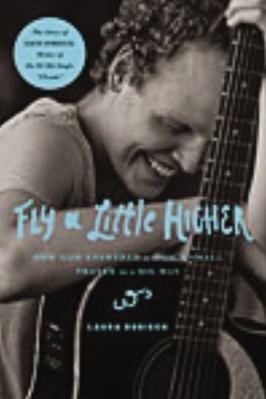Fly a Little Higher: How God Answered a Mom's S... 0529121794 Book Cover