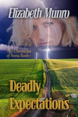 Deadly Expectations: The Chronicles of Anna 0987833561 Book Cover