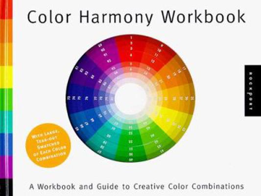 Color Harmony Workbook: A Workbook and Guide to... 1564964353 Book Cover