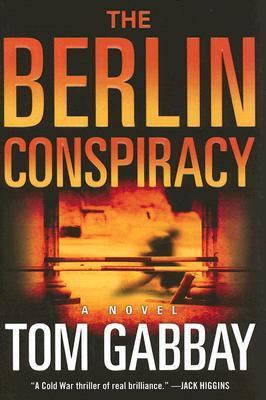 The Berlin Conspiracy: A Novel 0060787856 Book Cover