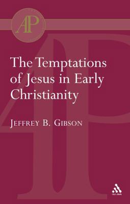 Temptations of Jesus in Early Christianity 0567083365 Book Cover