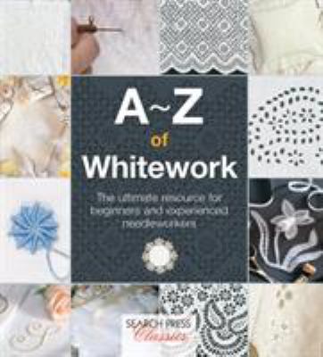 A-Z of Whitework 1782211799 Book Cover