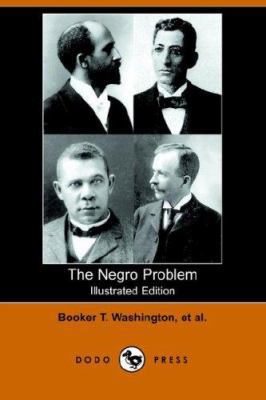 The Negro Problem (Illustrated Edition) (Dodo P... 1406509833 Book Cover