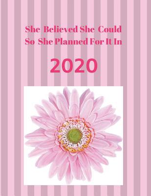 She Believed She Could So She Planned It For 2020 1078463913 Book Cover