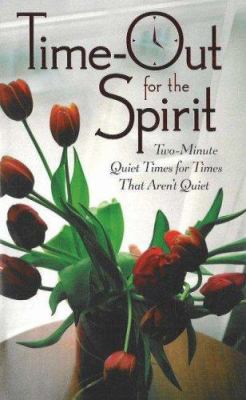 Time-Out for the Spirit: Two-Minute Quiet Times... 0824947150 Book Cover