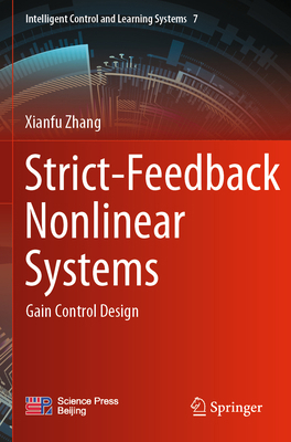 Strict-Feedback Nonlinear Systems: Gain Control... 9811983364 Book Cover