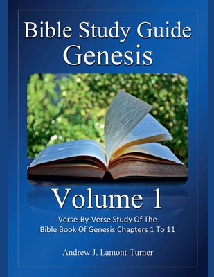 Bible Study Guide: Genesis Volume 1 B0D93C78PZ Book Cover
