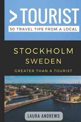 Greater Than a Tourist- Stockholm Sweden: 50 Tr... 1980788103 Book Cover