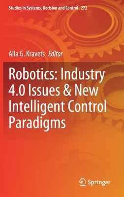 Robotics: Industry 4.0 Issues & New Intelligent... 3030378403 Book Cover