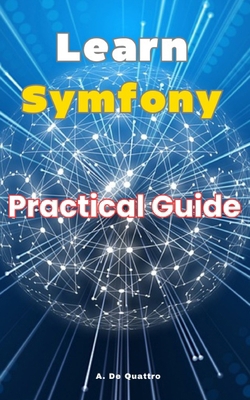 Learn Symfony: Practical Guide B0D31RTWVM Book Cover