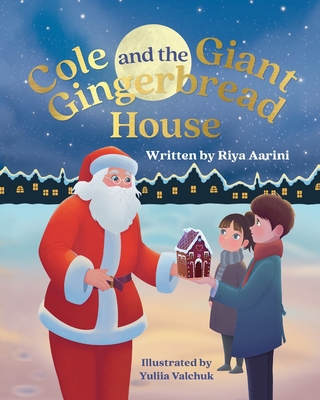 Cole and the Giant Gingerbread House 1736316931 Book Cover