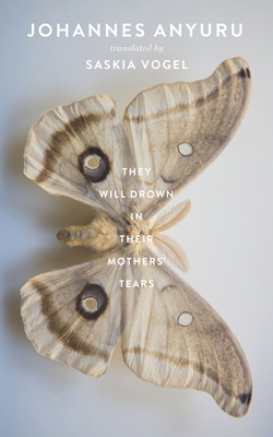 They Will Drown in Their Mothers' Tears 1931883890 Book Cover