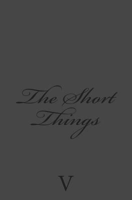 The Short Things 150252080X Book Cover