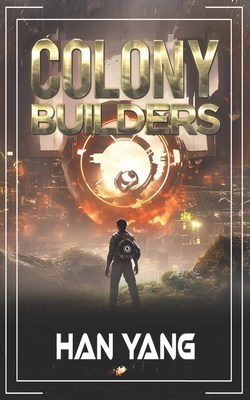 Colony Builders: A Gamelit Factory Epic B0FFT3W2C3 Book Cover