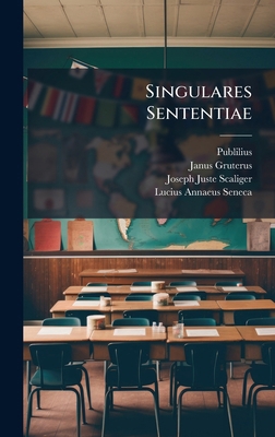 Singulares Sententiae [Romanian] 1024390624 Book Cover