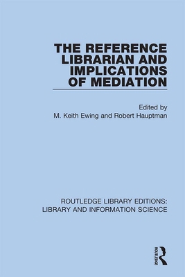 The Reference Librarian and Implications of Med... 0367425149 Book Cover