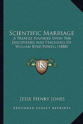 Scientific Marriage: A Treatise Founded Upon Th... 1167167961 Book Cover