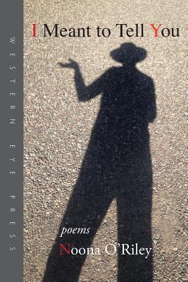 I Meant to Tell You 0941283453 Book Cover