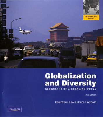 Globalization and Diversity: Geography of a Cha... 0321690761 Book Cover