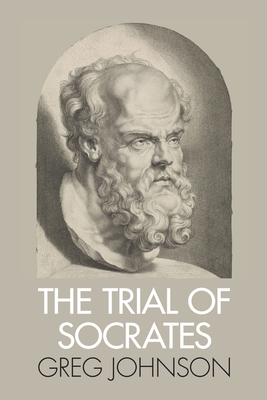 The Trial of Socrates 1642640190 Book Cover