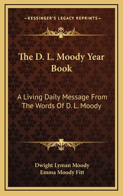 The D. L. Moody Year Book: A Living Daily Messa... 1163479144 Book Cover
