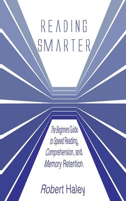 Reading Smarter: The Beginners Guide to Speed R... B0BW2LM97T Book Cover