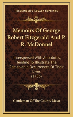 Memoirs Of George Robert Fitzgerald And P. R. M... 1165502437 Book Cover