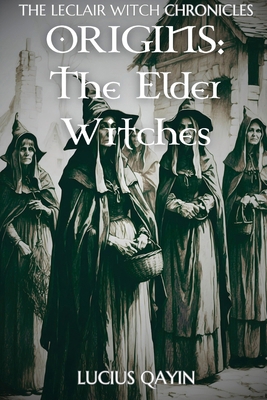 Origins: The Elder Witches 1951434986 Book Cover